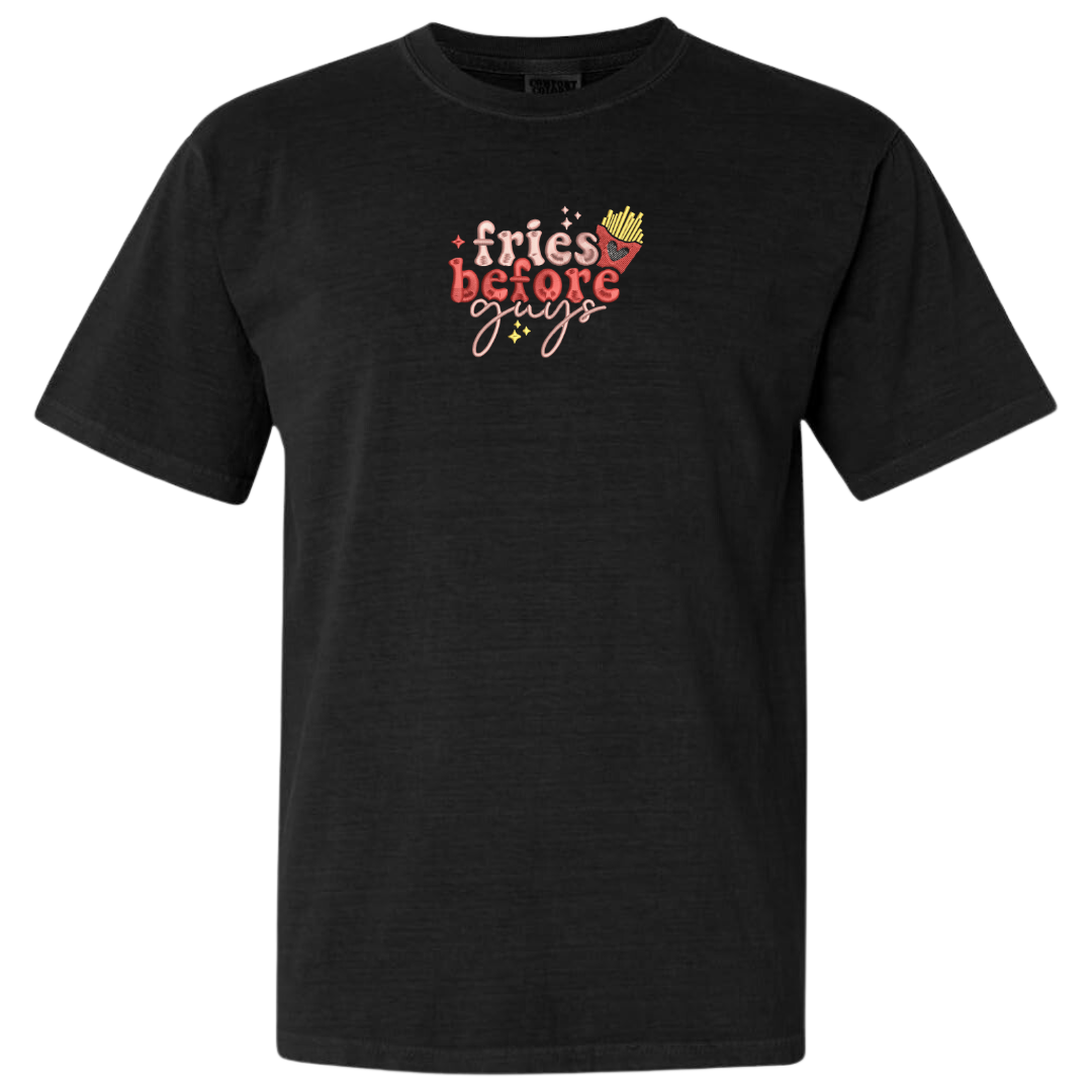 Fries Before Guys Tee
