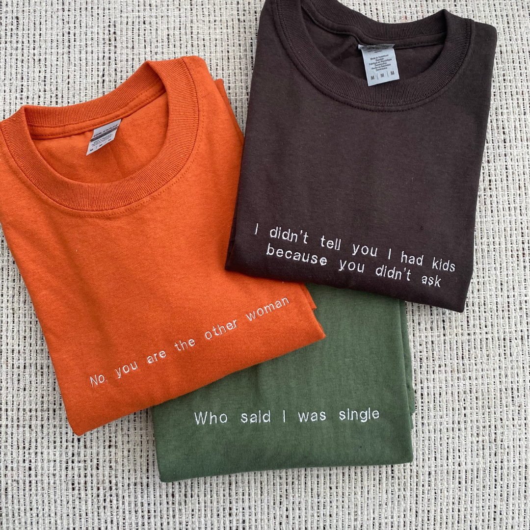 Embroidered Tshirt with Custom Quote