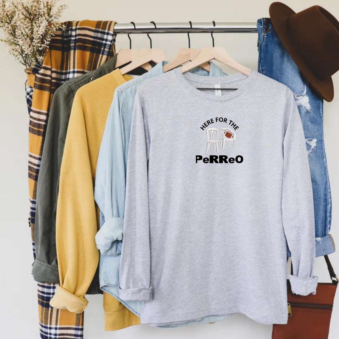 Here For The Perreo Long Sleeve Shirt
