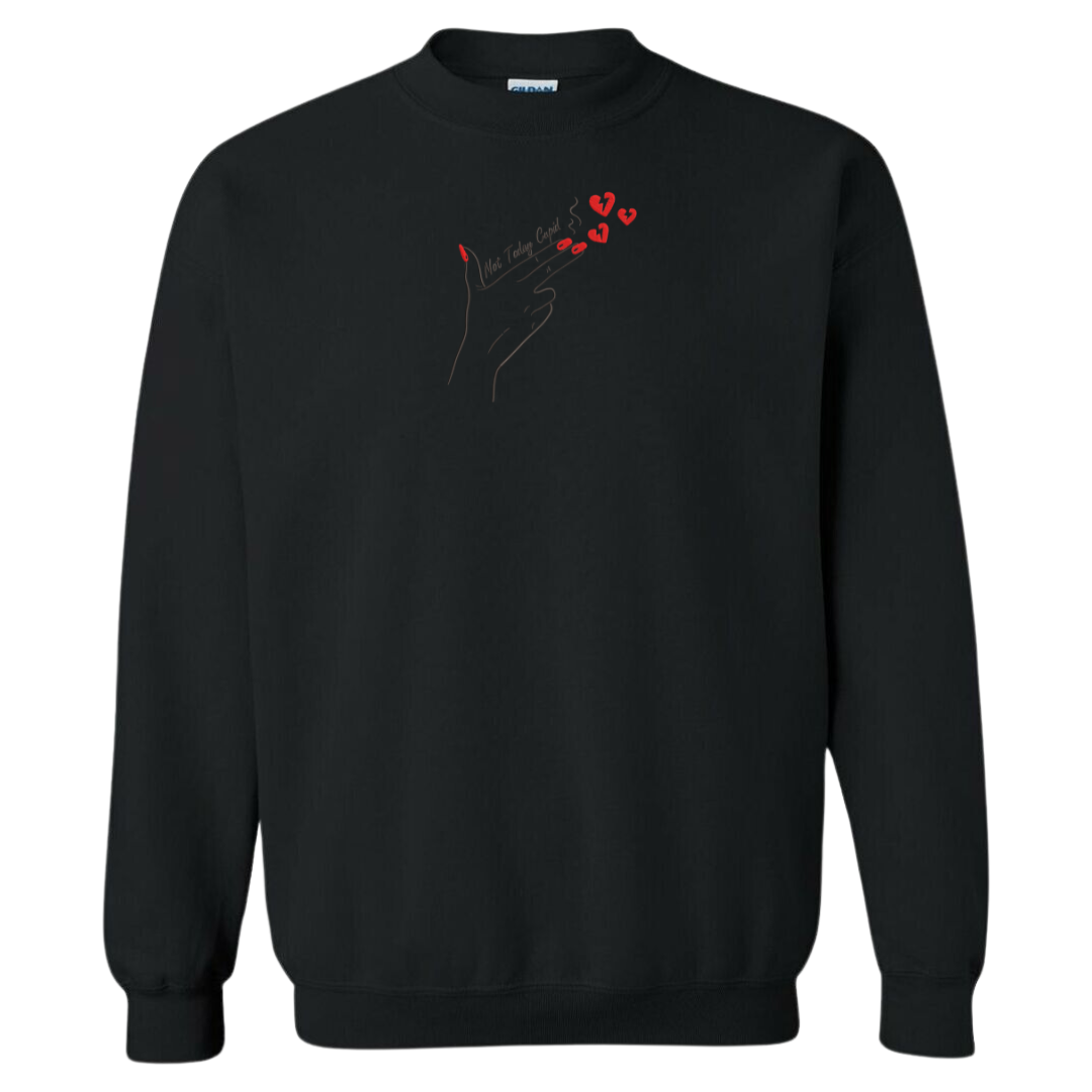 Not Today Cupid Crewneck