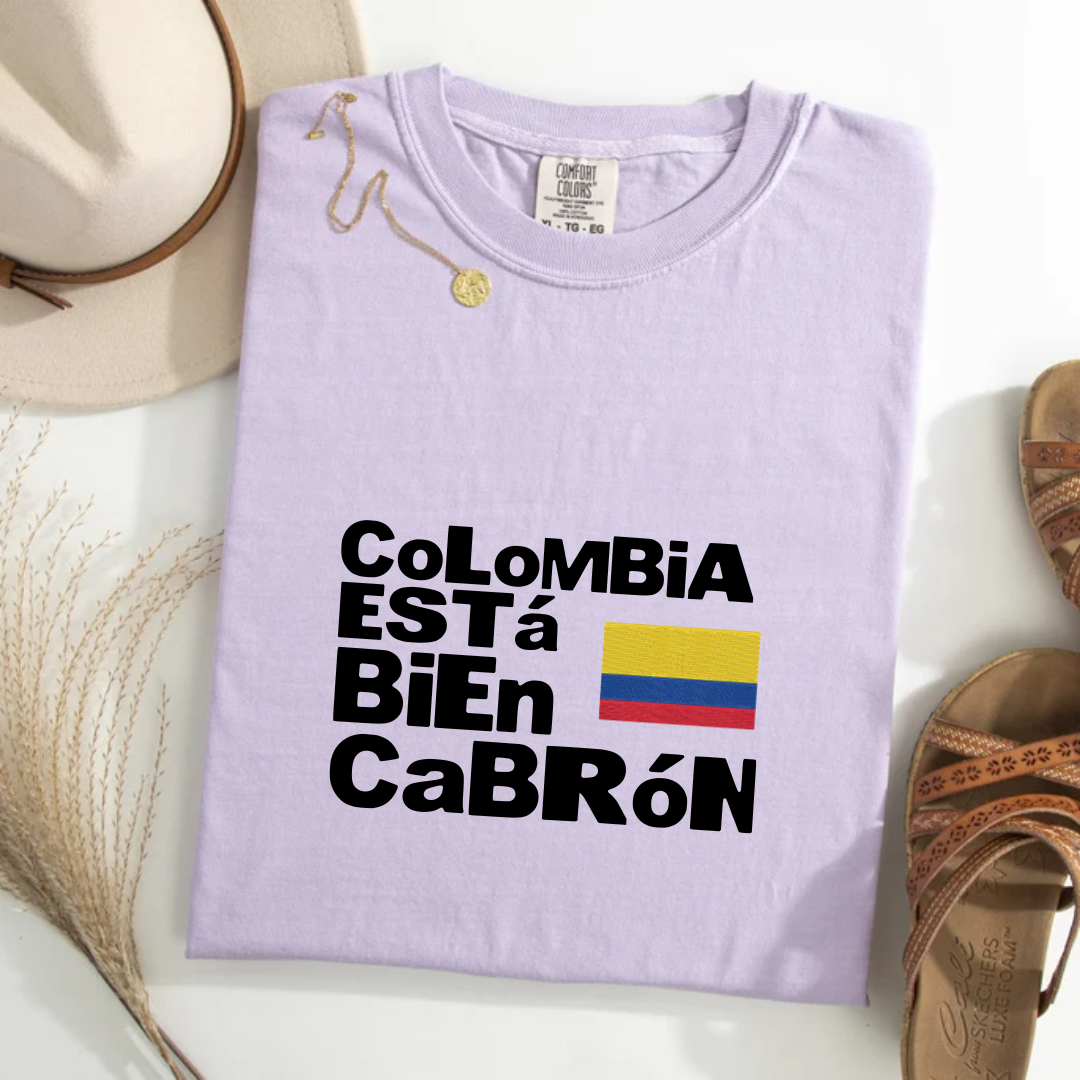 Colombia ESTá BiEn CaBRóN Tee