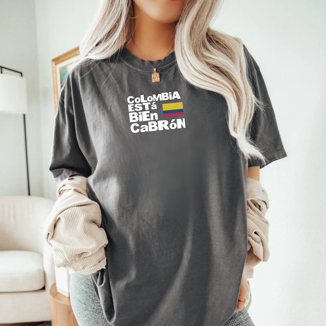 Colombia ESTá BiEn CaBRóN Tee