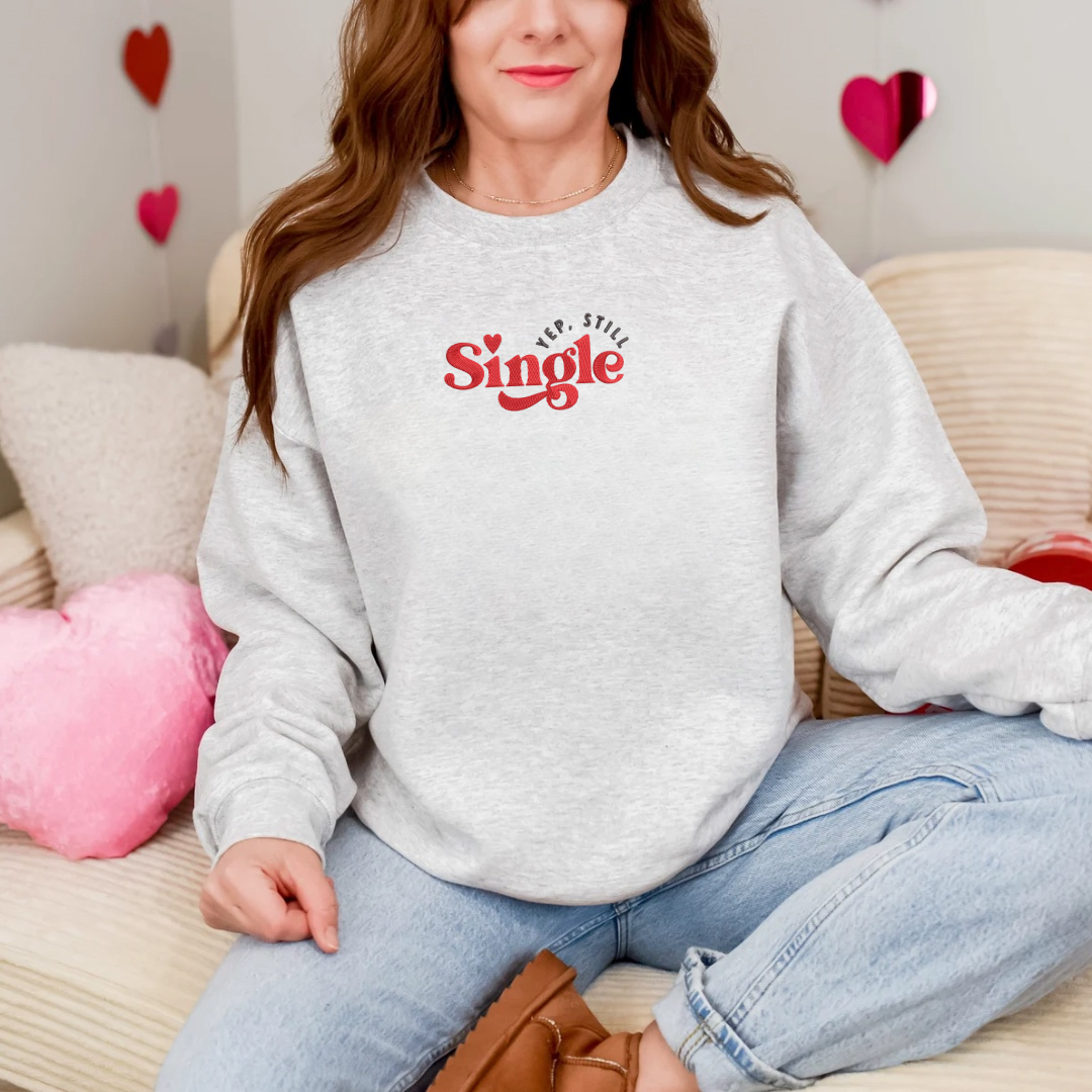 Yup Still Single Crewneck