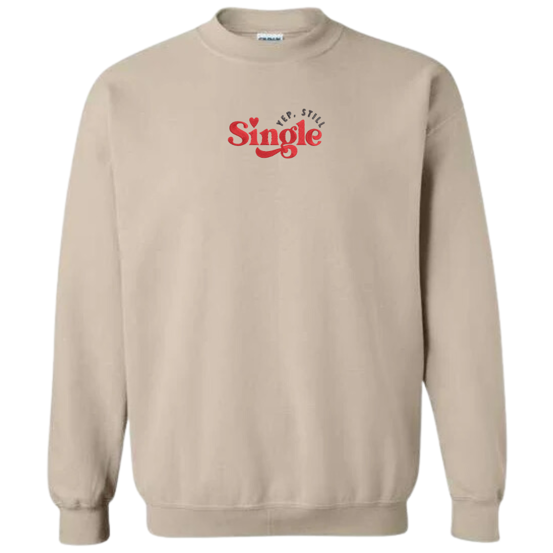 Yup Still Single Crewneck