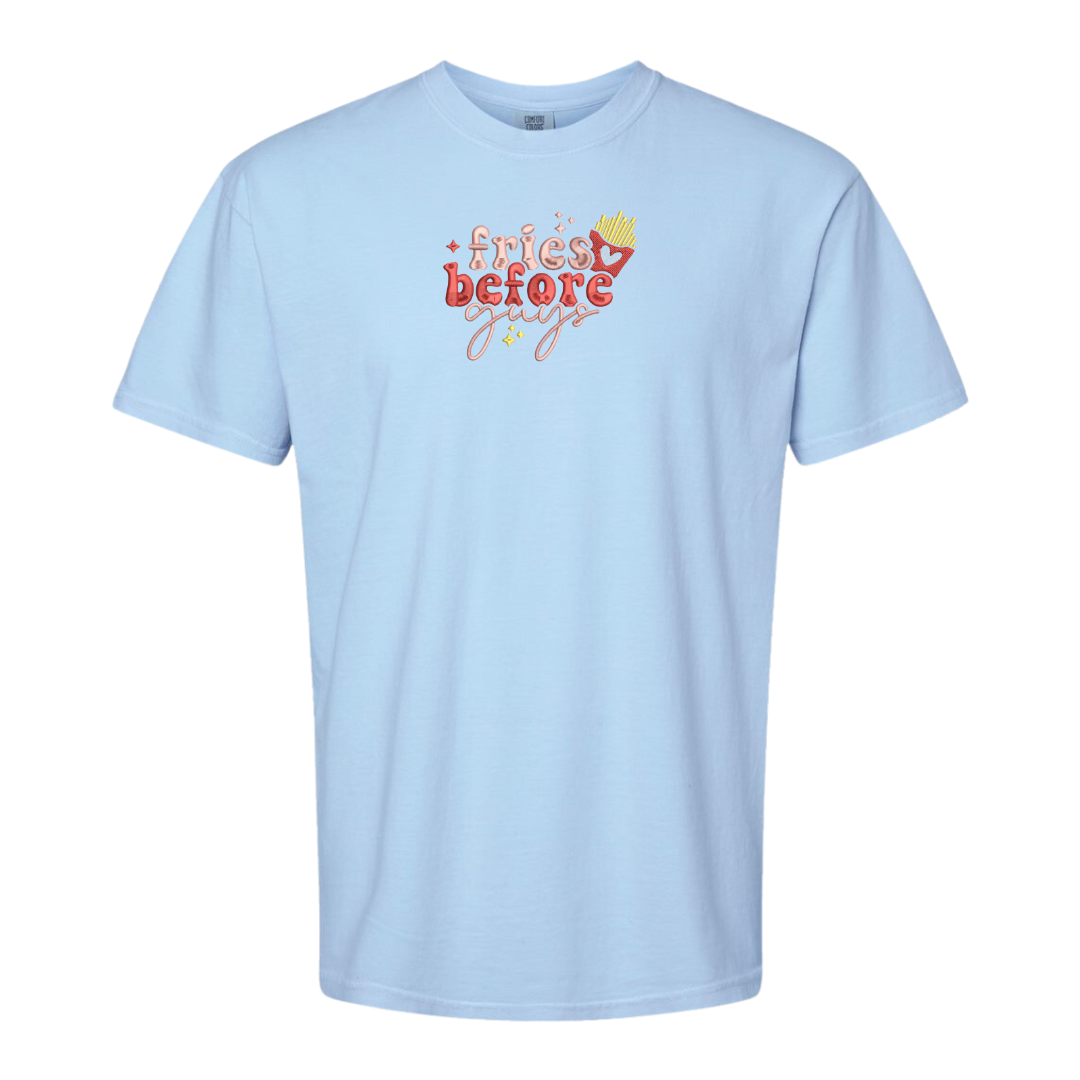 Fries Before Guys Tee