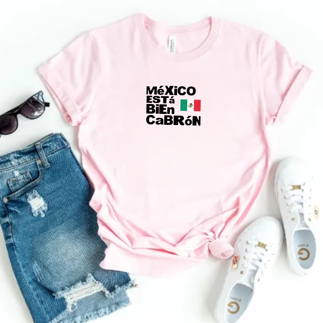 Mexico ESTá BiEn CaBRóN Tee
