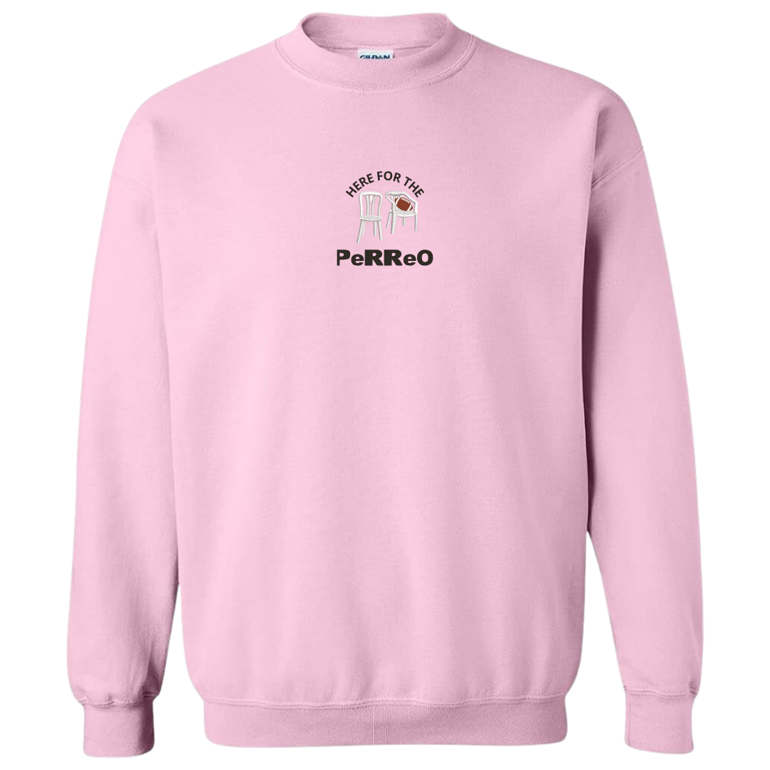 Here For The Perreo Sweatshirt