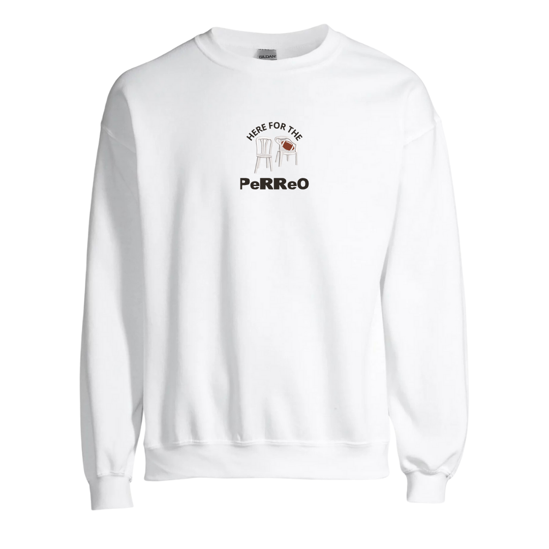 Here For The Perreo Sweatshirt