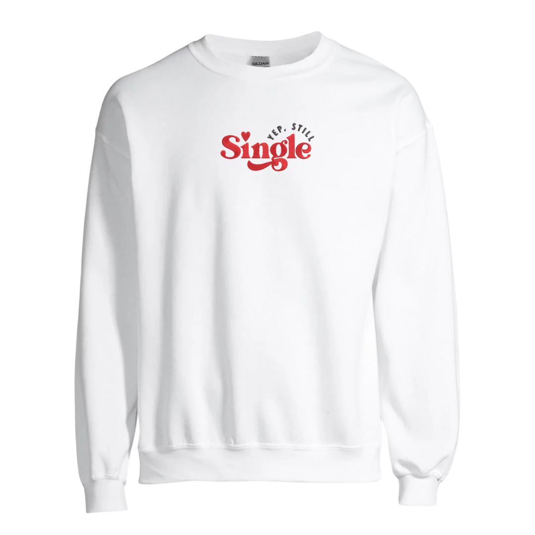 Yup Still Single Crewneck
