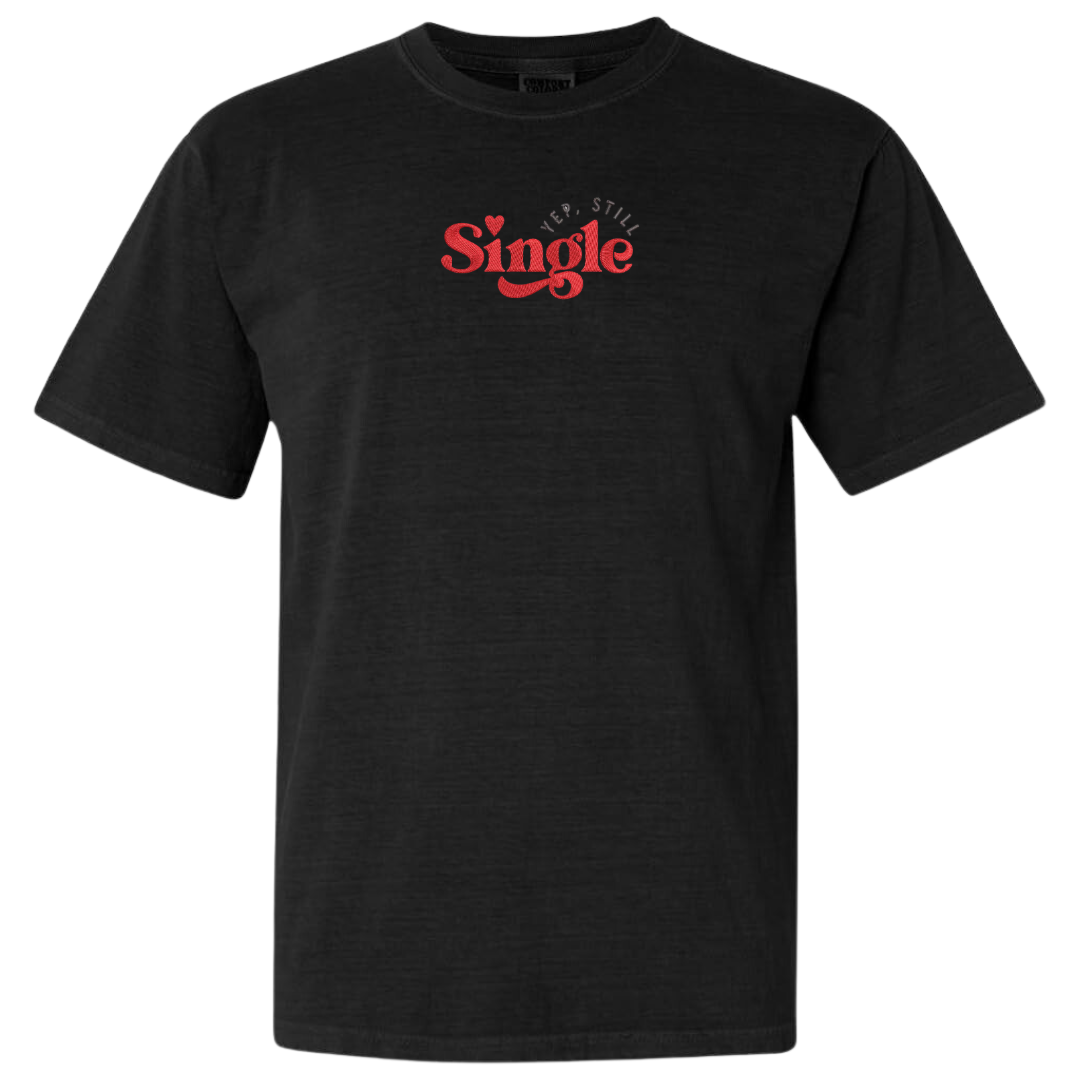 Yup Still Single Tee