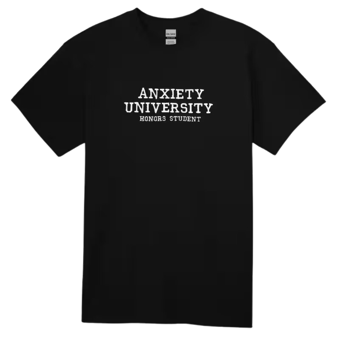 Anxiety University Tshirt