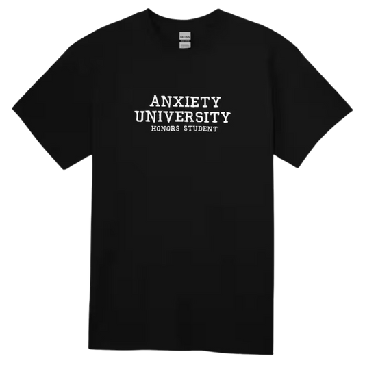 Anxiety University Tshirt