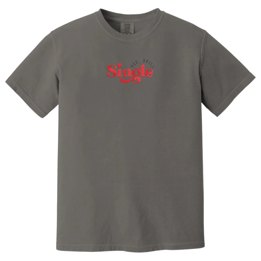 Yup Still Single Tee