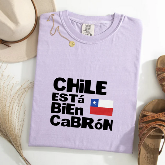 Chile ESTá BiEn CaBRóN Tee
