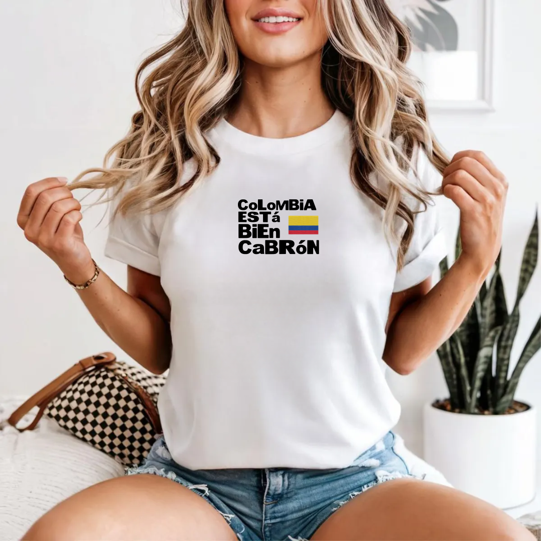 Colombia ESTá BiEn CaBRóN Tee