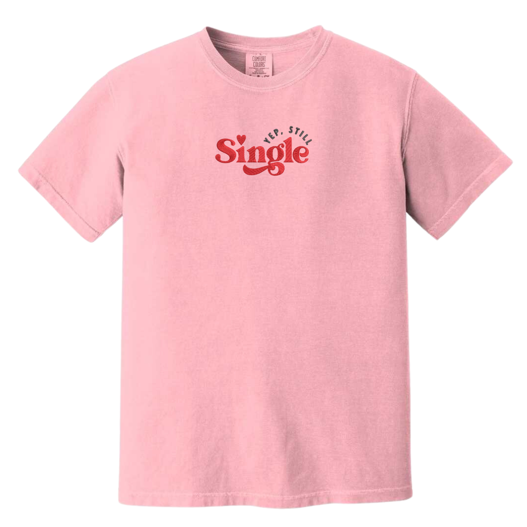 Yup Still Single Tee