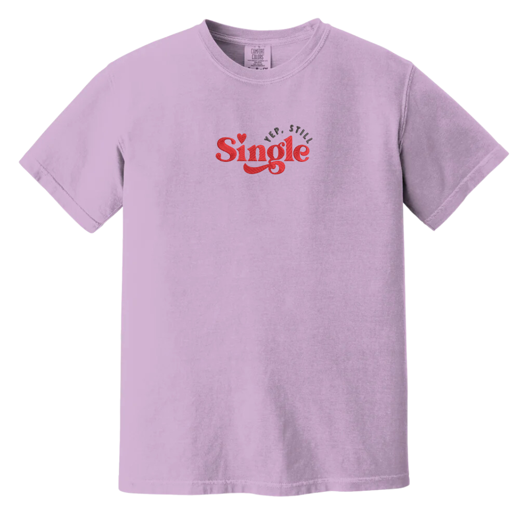 Yup Still Single Tee
