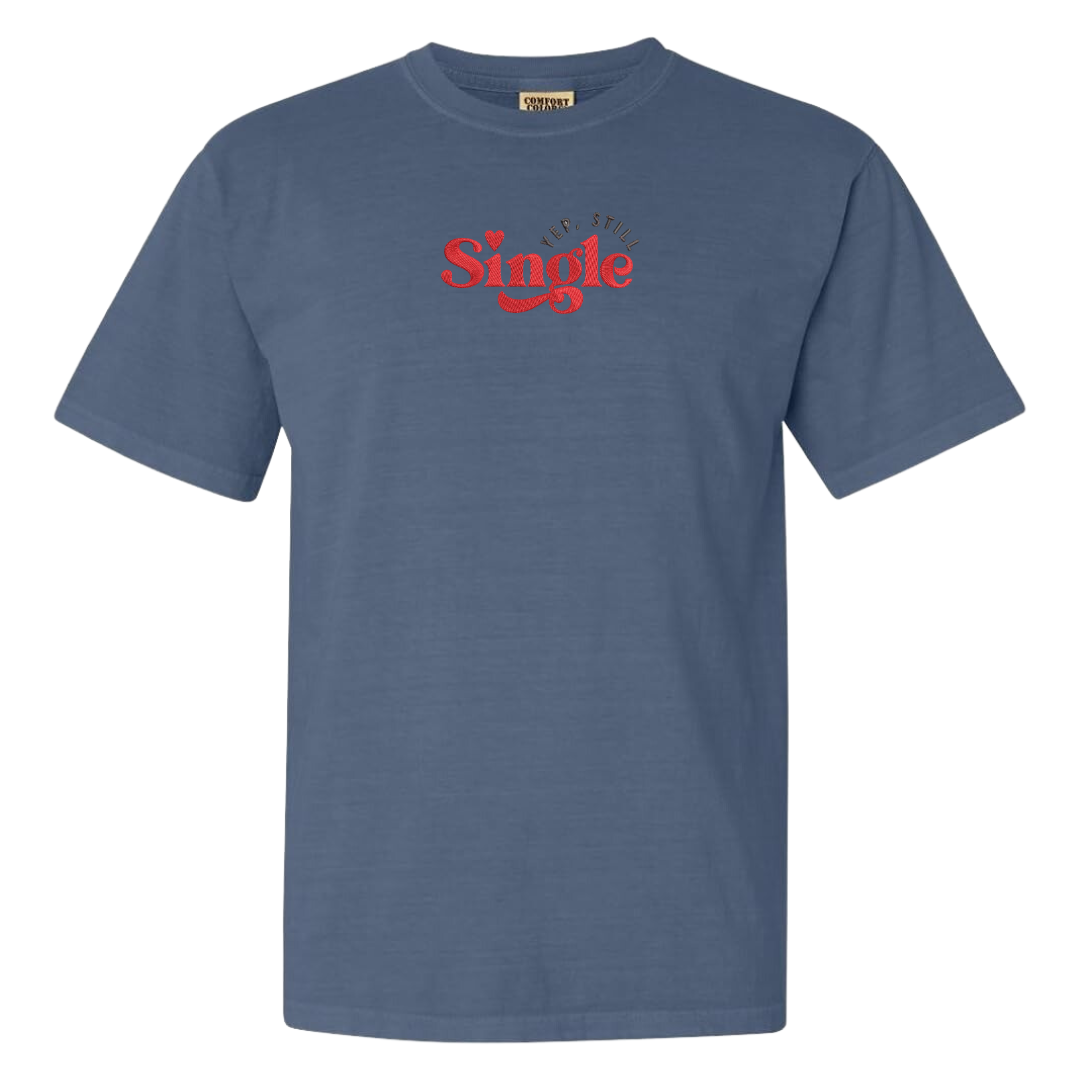Yup Still Single Tee