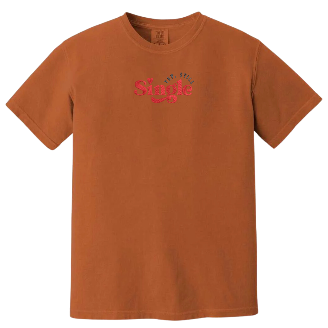 Yup Still Single Tee