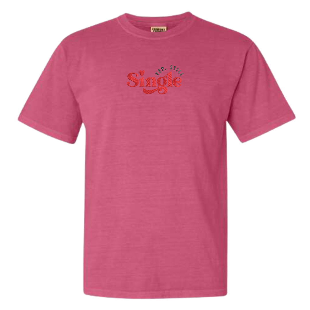 Yup Still Single Tee