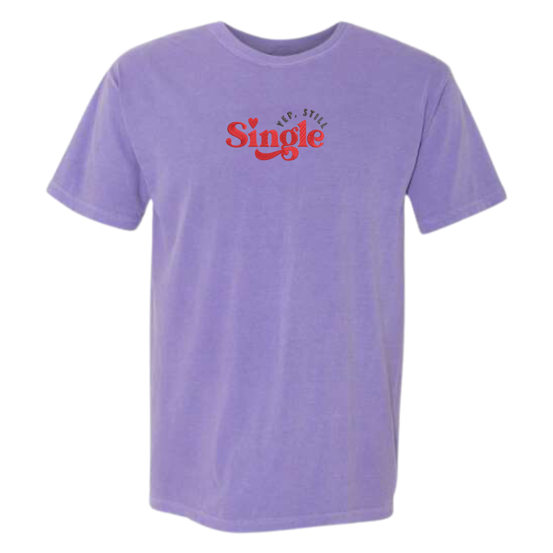 Yup Still Single Tee