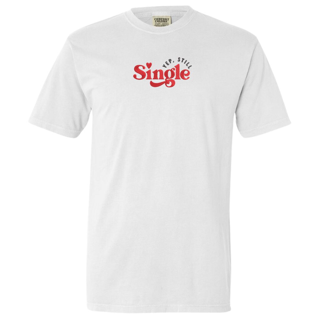 Yup Still Single Tee
