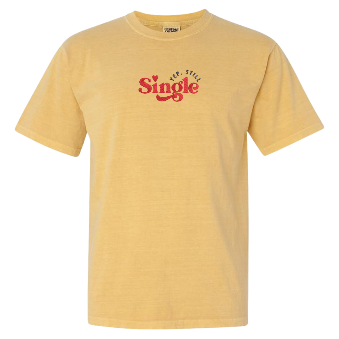 Yup Still Single Tee